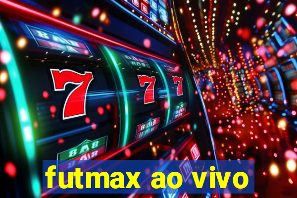 futmax ao vivo